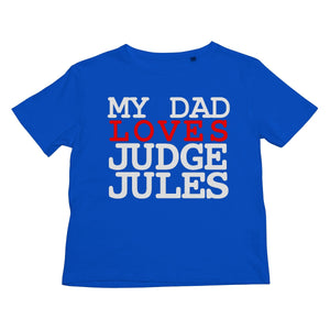 My Dad Loves Judge Jules Kids Retail T-Shirt